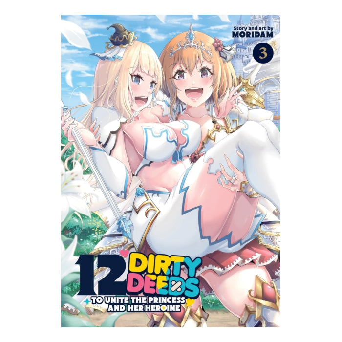 12 Dirty Deeds to Unite the Princess and Her Heroine Volume 03 Manga Book Front Cover
