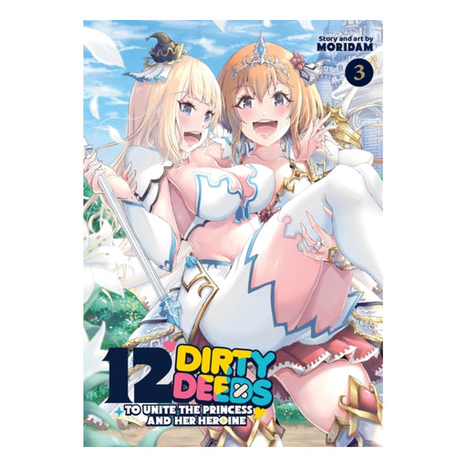 12 Dirty Deeds to Unite the Princess and Her Heroine Volume 03 Manga Book Front Cover