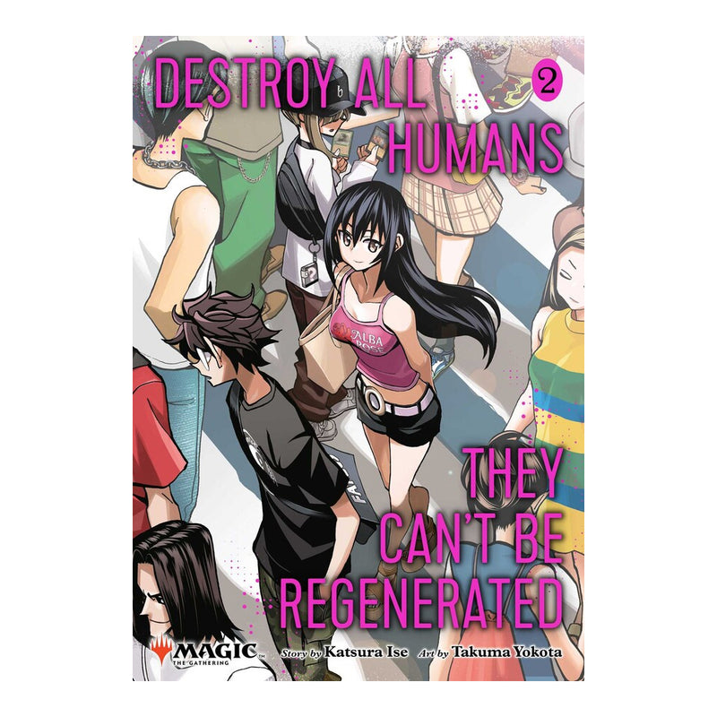 Destroy All Humans. They Can't Be Regenerated. A Magic The Gathering Manga Volume 02 Front Cover