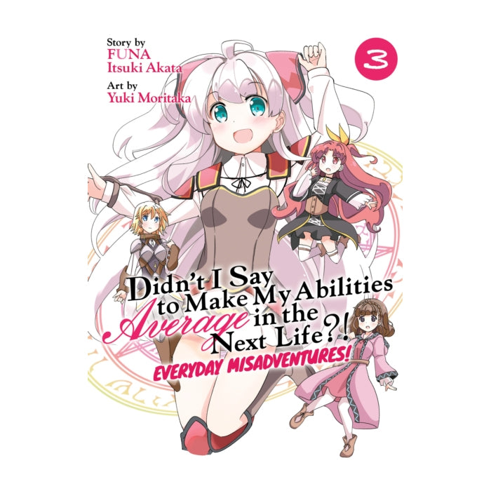 Didn't I Say to Make My Abilities Average in the Next Life?! Everyday Misadventures! Volume 03