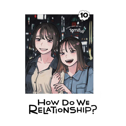 How Do We Relationship? Volume 10 Manga Book front cover