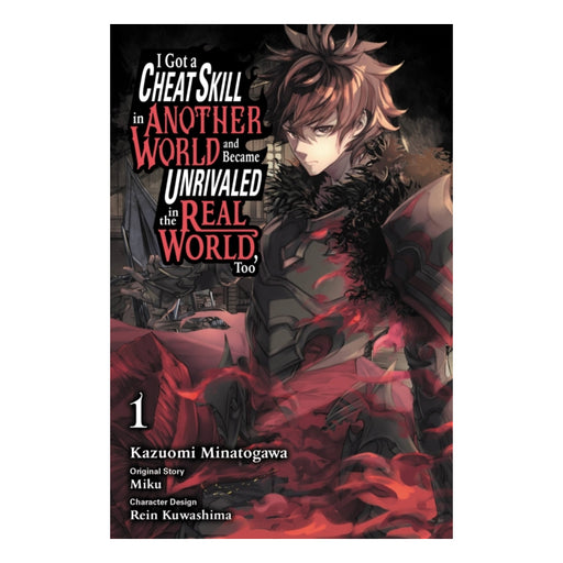 I Got a Cheat Skill in Another World and Became Unrivaled in the Real World, Too Volume 01 Manga Book Front Cover