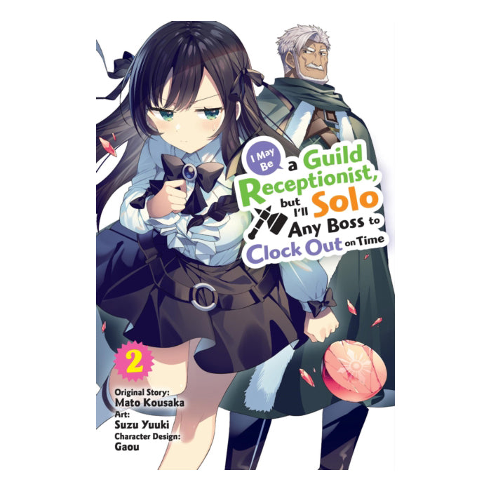I May Be a Guild Receptionist, but I'll Solo Any Boss to Clock Out on Time Volume 02 Manga Book Front Cover
