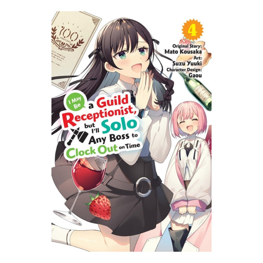 I May Be a Guild Receptionist, but I'll Solo Any Boss to Clock Out on Time Volume 04 Manga Book Front Cover