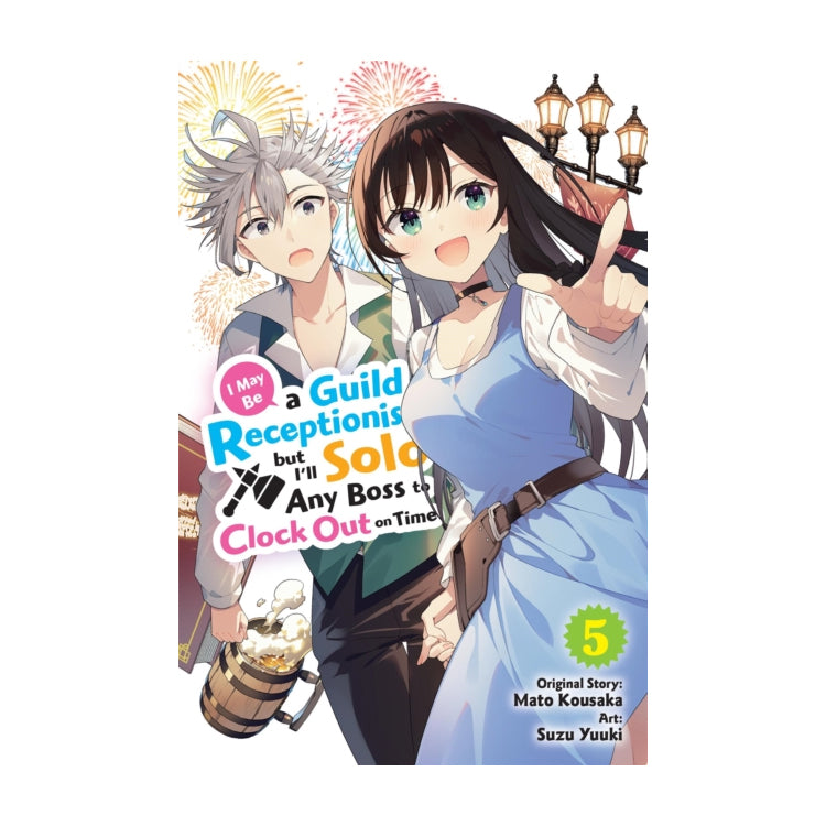 I May Be a Guild Receptionist, but I'll Solo Any Boss to Clock Out on Time Volume 05 Manga Book Front Cover