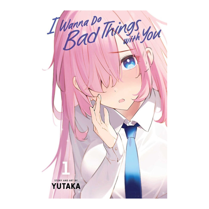 I Wanna Do Bad Things with You Volume 01 Manga Book Front Cover