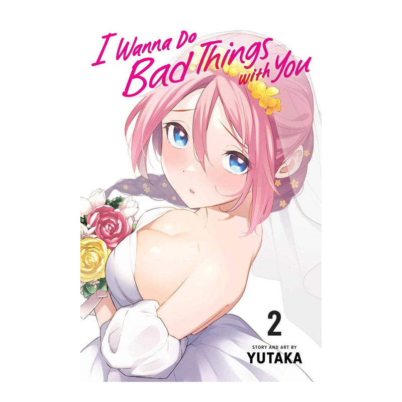 I Wanna Do Bad Things with You Volume 02 Manga Book Front Cover