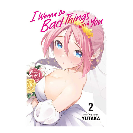 I Wanna Do Bad Things with You Volume 02 Manga Book Front Cover