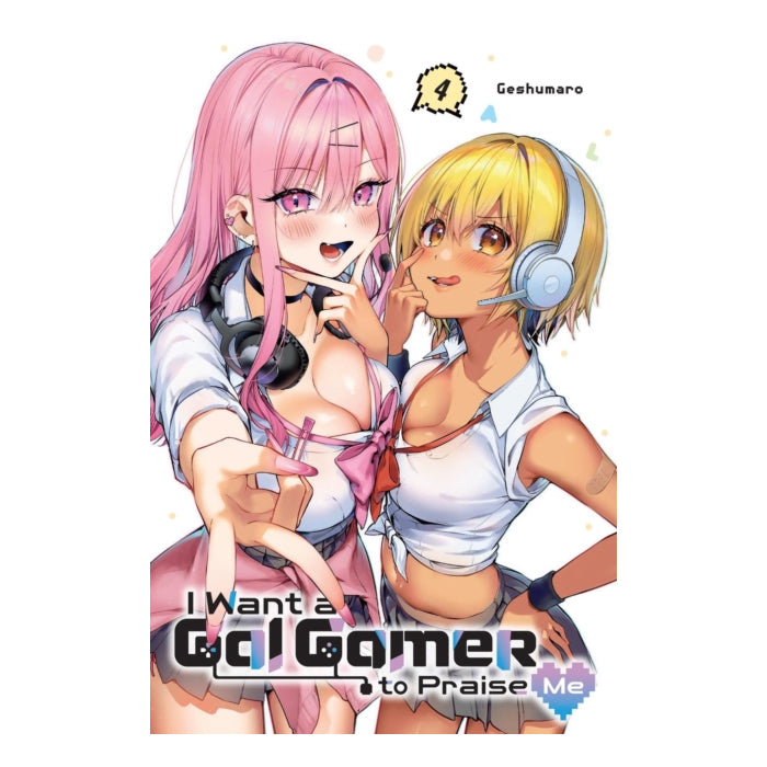 I Want a Gal Gamer to Praise Me Volume 04 Manga Book Front Cover