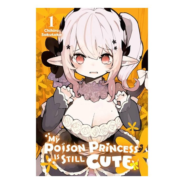 My Poison Princess Is Still Cute Volume 01 Manga Book Front Cover