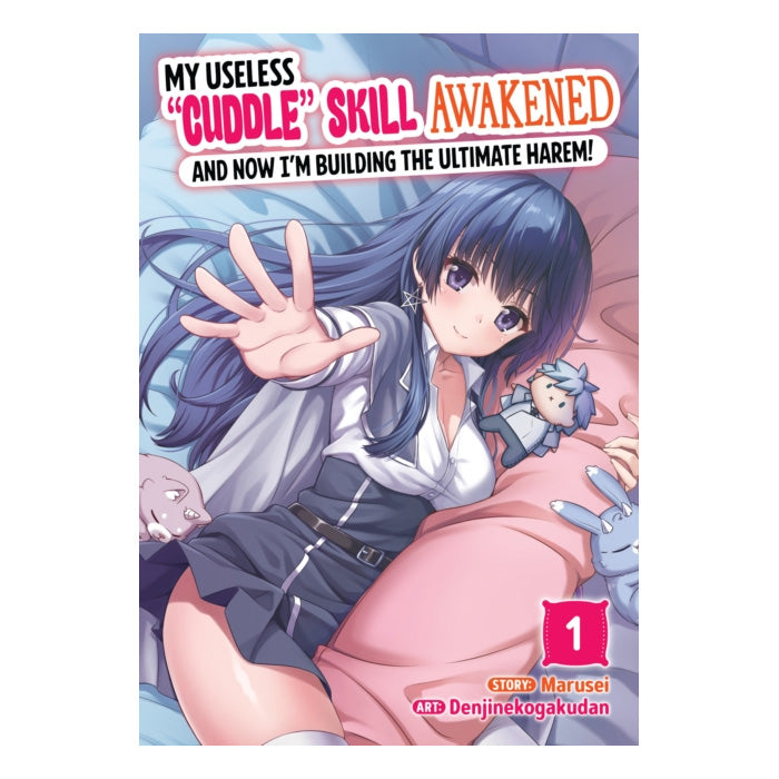 My Useless Cuddle Skill Awakened, and Now I'm Building the Ultimate Harem! Volume 01 Manga Book Front Cover