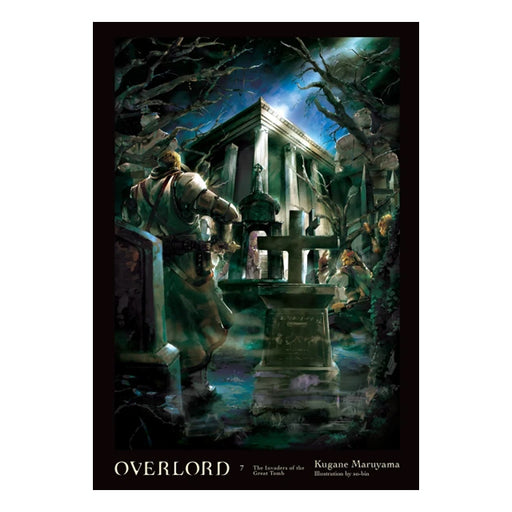 Overlord Light Novel Volume 07 The Invaders of the Great Tomb Book Front Cover