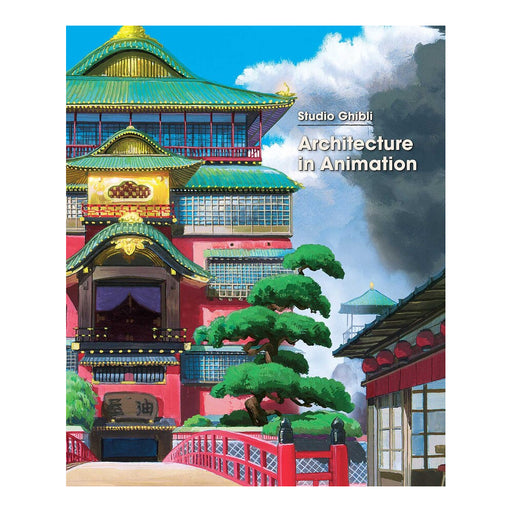 Studio Ghibli Architecture in Animation Front Cover