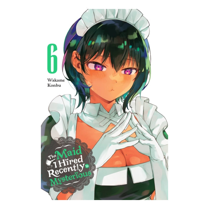 The Maid I Hired Recently Is Mysterious Volume 06 Manga Book Front Cover