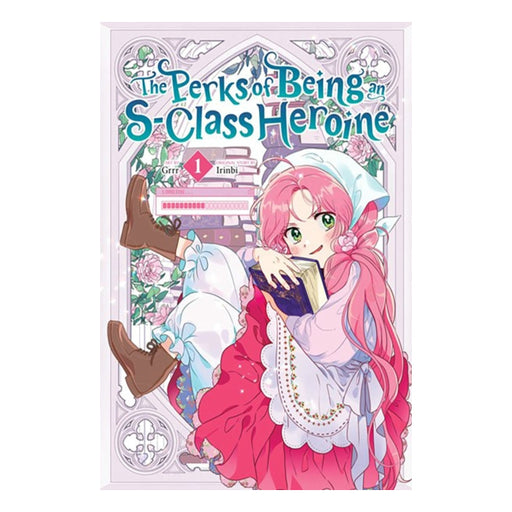 The Perks of Being an S-Class Heroine Volume 01 Manga Book Front Cover