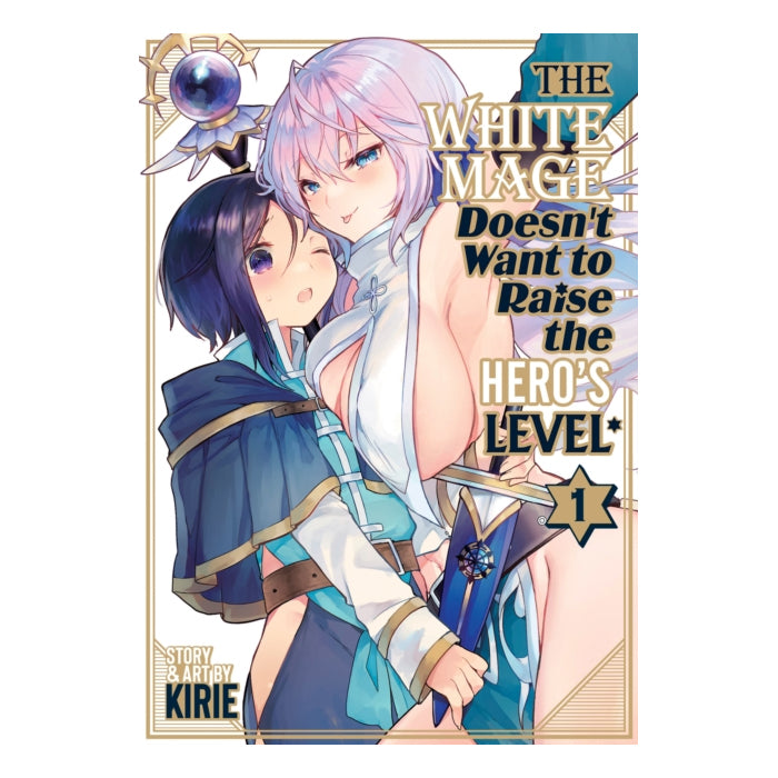 The White Mage Doesn't Want to Raise the Hero's Level Volume 01 manga book front cover